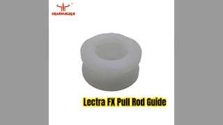 Lectra Vector FX 나이프 튜브 당김 로드 가이드 129845